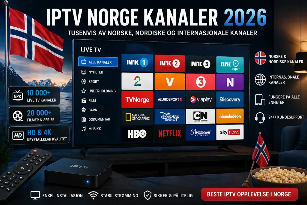 IPTV Norge Kanaler 2026